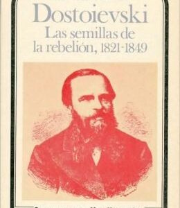 Dostoievski. Las semillas de la rebelión, 1821-1849