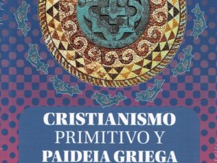Cristianismo primitivo y paideia griega