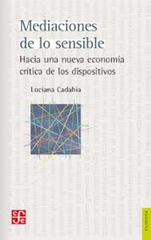 Mediaciones de lo sensible. Hacia una economia critica de los dispositivos