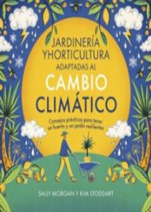 JARDINERIA Y HORTICULTURA ADAPTADAS AL CAMBIO CLIMATICO