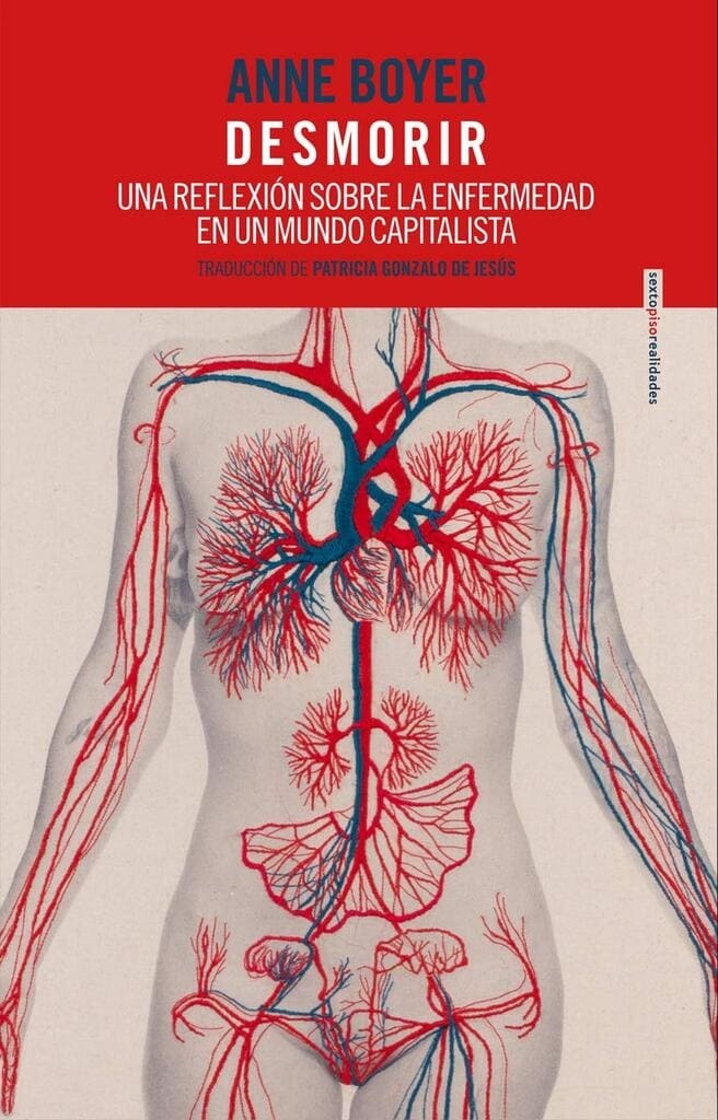DESMORIR UNA REFLEXION SOBRE LA ENFERMEDAD EN UN MUNDO CAPITALISTA
