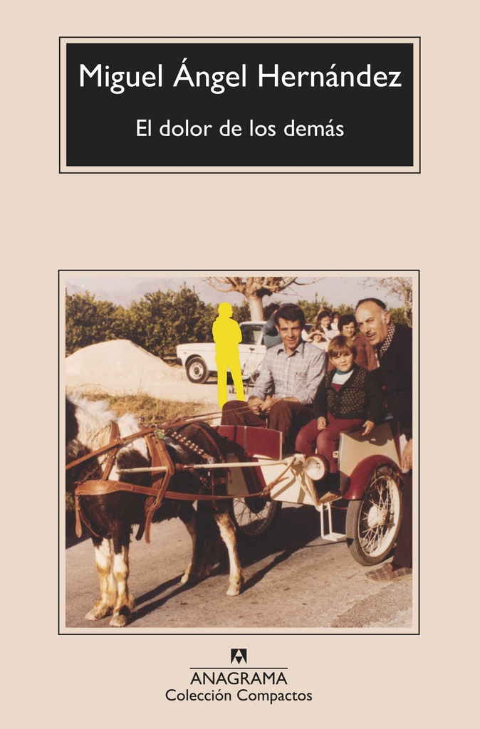 DOLOR DE LOS DEMAS, EL
