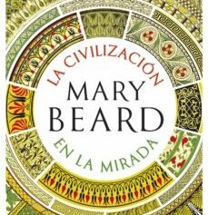 LA CIVILIZACION EN LA MIRADA