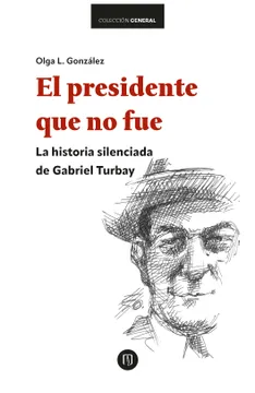 El presidente que no fue la historia