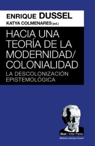 Hacia una teoria de la modernidad colonialidad