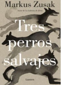 TRES PERROS SALVAJES