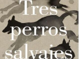 TRES PERROS SALVAJES