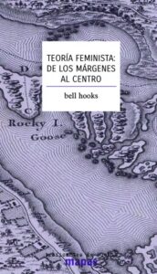 Teoria feminista: de los margenes al centro