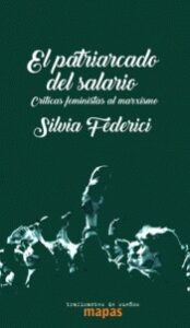 PATRIARCADO DEL SALARIO. Criticas feministas al marxismo