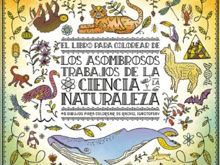 LIBRO PARA COLOREAR DE LOS ASOMBROSOS TRABAJOS DE LA CIENCIA Y LA NATURALEZA, EL