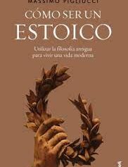 CÓMO SER UN ESTOICO