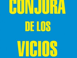CONJURA DE LOS VICIOS, LA