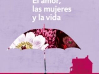 AMOR, LAS MUJERES Y LA VIDA, EL