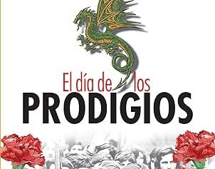 EL DIA DE LOS PRODIGIOS