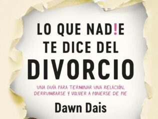 LO QUE NADIE TE DICE DEL DIVORCIO