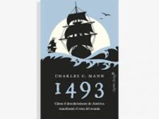 1493 COMO EL DESCUBRIMIENTO DE AMERICA TRANSFORMO EL RESTO DEL MUNDO