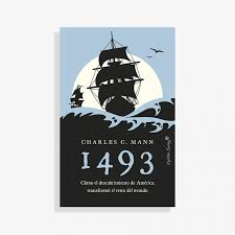 1493 COMO EL DESCUBRIMIENTO DE AMERICA TRANSFORMO EL RESTO DEL MUNDO