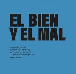 EL BIEN Y EL MAL