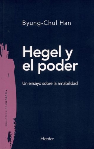 HEGEL Y EL PODER UN ENSAYO SOBRE LA AMABILIDAD