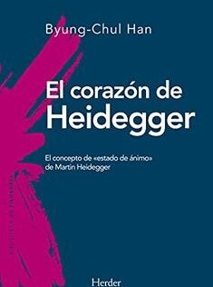 CORAZON DE HEIDEGGER EL CONCEPTO DE ESTADO DE ANIMO DE MARTIN HEIDEGGER, EL