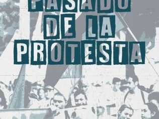 EL PASADO DE LA PROTESTA
