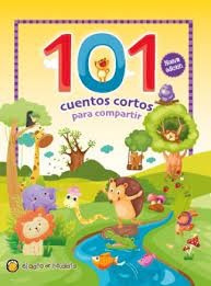 101 CUENTOS – CORTOS PARA COMPARTIR
