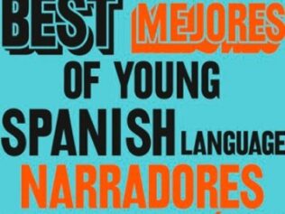 GRANTA – LOS MEJORES NARRADORES JÓVENES EN ESPAÑOL, 2