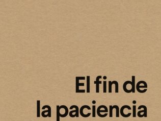 EL FIN DE LA PACIENCIA