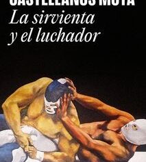 LA SIRVIENTA Y EL LUCHADOR