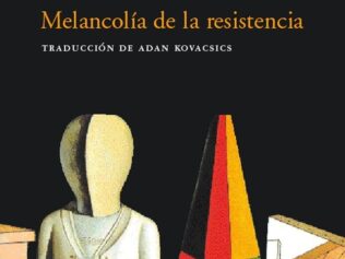 MELANCOLÍA DE LA RESISTENCIA