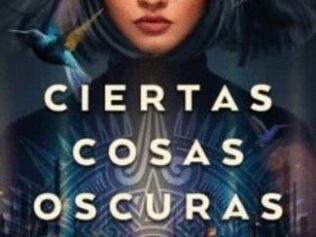 CIERTAS COSAS OSCURAS