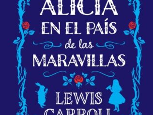 ALICIA EN EL PAIS DE LAS MARAVILLAS clasicos td Alma