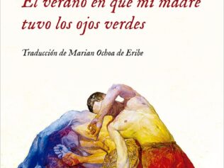 EL VERANO EN QUE MI MADRE TUVO LOS OJOS VERDES