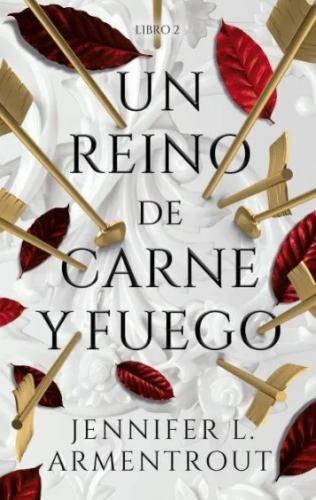 UN REINO DE CARNE Y FUEGO - LIBRO 2