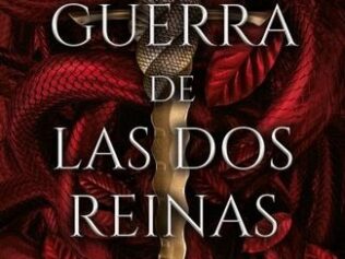 LA GUERRA DE LAS DOS REINAS – LIBRO 4