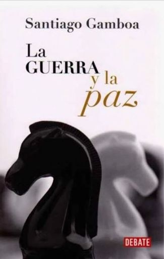 GUERRA Y LA PAZ, LA