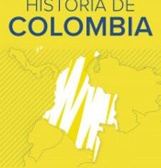 Historia de Colombia. Lo que necesitas saber