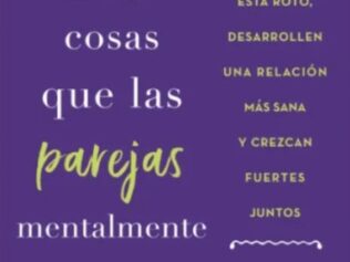 13 cosas que las parejas mentalmente fuertes no hacen