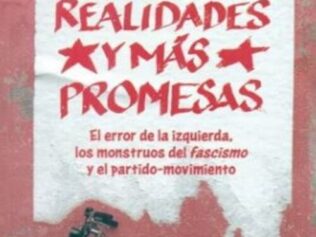 MENOS REALIDADES Y MÁS PROMESAS