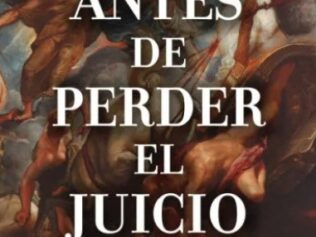 Antes de perder el juicio