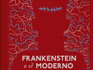 Frankenstein o el moderno prometeo Ed. Conmemorativa