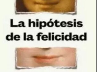 La hipotesis de la felicidad