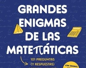 Grandes enigmas de la matemáticas